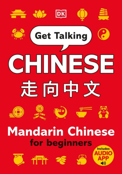 Get Talking Chinese: Mandarin Chinese for Beginners