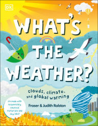 Title: What's the Weather?: Clouds, Climate, and Global Warming, Author: Fraser Ralston