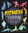 Fitness for Everyone: 50 Exercises for Every Type of Body