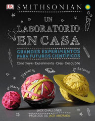 Title: Un laboratorio en casa (Maker Lab): Grandes experimentos para futuros científicos, Author: Jack Challoner