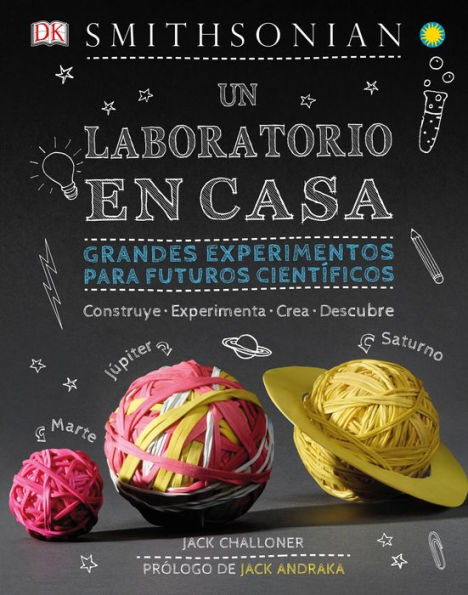 Un laboratorio en casa (Maker Lab): Grandes experimentos para futuros científicos