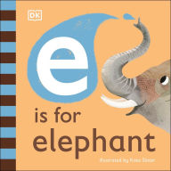 Title: E is for Elephant, Author: DK