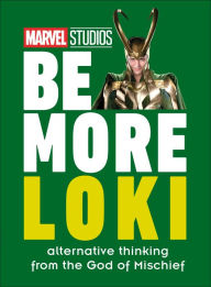 Kindle free books downloading Marvel Studios Be More Loki: Alternative Thinking From the God of Mischief (English literature) ePub by  9780744044539