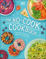 Title: The No-Cook Cookbook, Author: DK