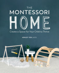 Free download e books txt format The Montessori Home: Create a Space for Your Child to Thrive PDB CHM English version