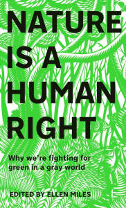 Ebooks kostenlos downloaden ohne anmeldung deutsch Nature Is A Human Right: Why We're Fighting for Green in a Gray World