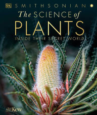 Download books to ipad 1 The Science of Plants: Inside Their Secret World  by DK
