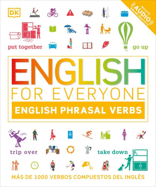 English for Everyone English Phrasal Verbs: Más de 1000 verbos compuestos del inglés