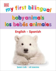 Title: My First Bilingual Baby Animals, Author: DK