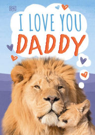 Title: I Love You, Daddy, Author: DK