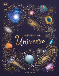 Title: Misterios del universo (The Mysteries of the Universe), Author: Will Gater