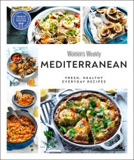 Title: Australian Women's Weekly Mediterranean: Fresh, healthy everyday recipes, Author: Australian Women's Weekly
