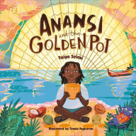 Free it books download Anansi and the Golden Pot by  9780744049909  English version