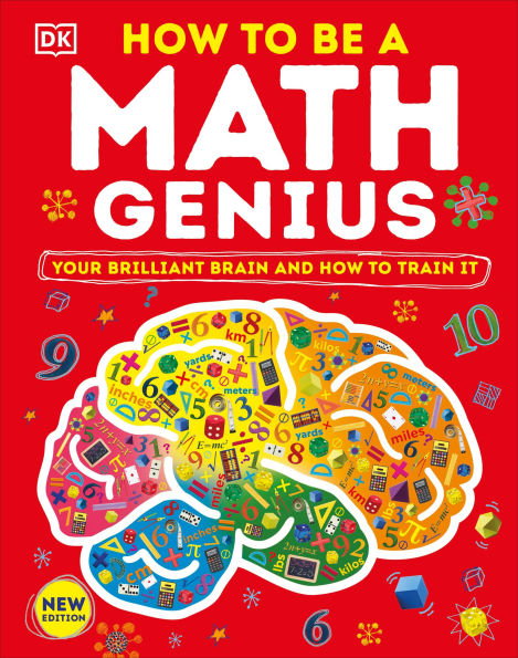 How to Be a Math Genius: Your Brilliant Brain and Train It