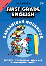 Title: Mrs Wordsmith First Grade English Gargantuan Workbook: Phonics, Vocabulary, Grammar, Handwriting and More!, Author: Mrs Wordsmith