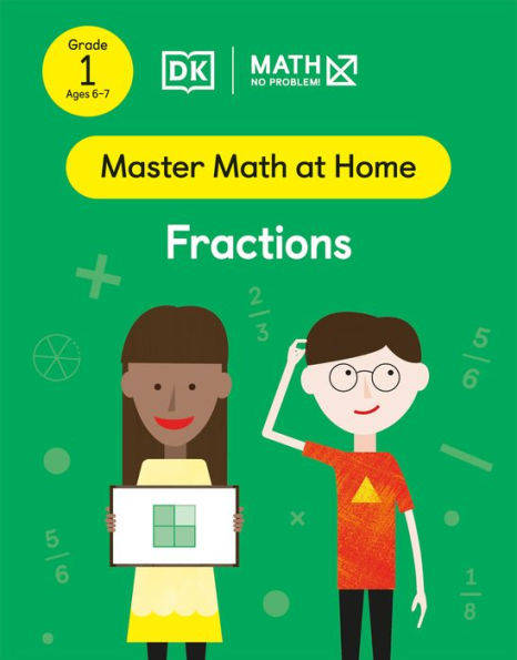 Math - No Problem! Fractions, Grade 1 Ages 6-7