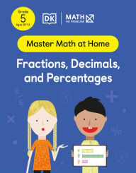 Title: Math - No Problem! Fractions, Decimals and Percentages, Grade 5 Ages 10-11, Author: Math - No Problem!