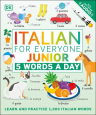 Title: Italian for Everyone Junior: 5 Words a Day, Author: DK
