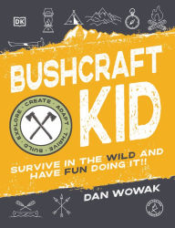 Download ebooks to iphone 4 Bushcraft Kid: Survive in the Wild and Have Fun Doing It! English version 9780744053838