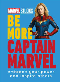 Title: Marvel Studios Be More Captain Marvel: Embrace Your Power and Inspire Others, Author: Kendall Ashley