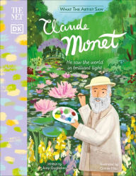 Title: The Met Claude Monet: He Saw the World in Brilliant Light, Author: Amy Guglielmo