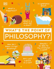 Title: What's the Point of Philosophy?, Author: DK