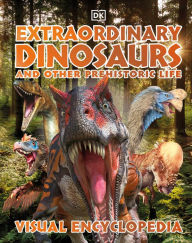 English audiobook for free download Extraordinary Dinosaurs and Other Prehistoric Life Visual Encyclopedia 9780744056266 iBook PDB CHM