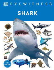 Title: Eyewitness Shark: Dive into the fascinating world of sharks, Author: DK