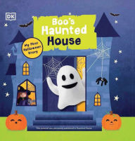 Title: Boo's Haunted House: Filled With Spooky Creatures, Ghosts, and Monsters!, Author: DK