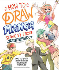 Title: How to Draw Manga Stroke by Stroke, Author: 9ColorStudio