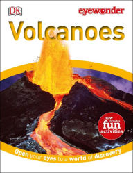 Title: Eye Wonder: Volcanoes: Open Your Eyes to a World of Discovery, Author: DK