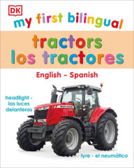 Title: My First Bilingual tractors, Author: DK