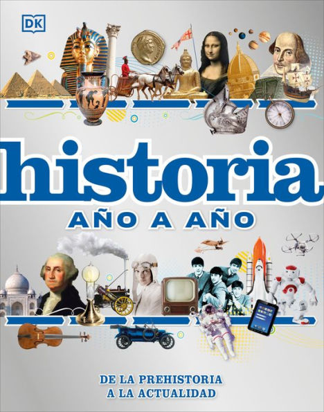 Historia año a año (History Year by Year): De la prehistoria a la actualidad