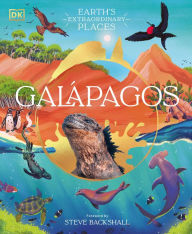 Download ebook for free online Galapagos PDF 9780744059724 by DK, Steve Backshall, DK, Steve Backshall