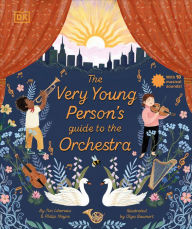 The Very Young Person's Guide to the Orchestra: With 10 Musical Sounds!