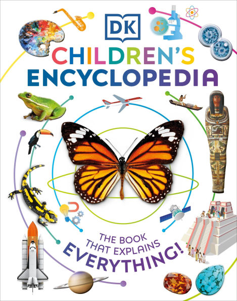 DK Children's Encyclopedia: The Book That Explains Everything!