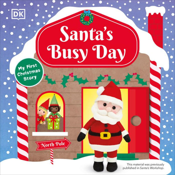 Santa's Busy Day: Take a Trip To The North Pole and Explore Workshop!