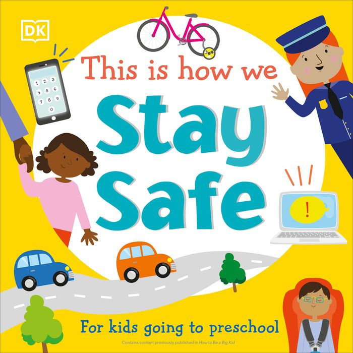 This Is How We Stay Safe: For kids going to preschool