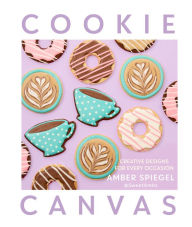 eBooks best sellers Cookie Canvas: Creative Designs for Every Occasion by Amber Spiegel, Amber Spiegel (English Edition)