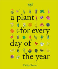 Title: A Plant for Every Day of the Year, Author: DK