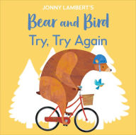 Title: Jonny Lambert's Bear and Bird: Try, Try Again, Author: Jonny Lambert