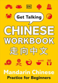 Title: Get Talking Chinese Workbook: Mandarin Chinese Practice for Beginners, Author: DK