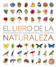 Title: El libro de la naturaleza (Natural History): Enciclopedia del mundo natural en imágenes, Author: DK