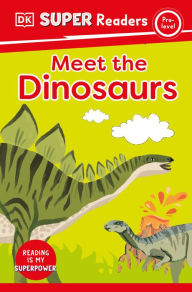 Title: DK Super Readers Pre-Level Meet the Dinosaurs, Author: DK