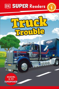 Title: DK Super Readers Level 1 Truck Trouble, Author: DK