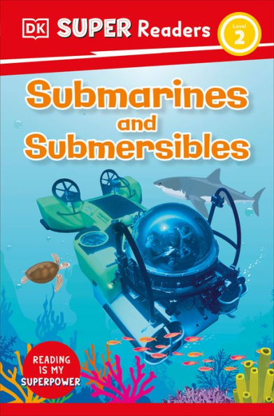 DK Super Readers Level 2 Submarines and Submersibles