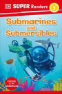 DK Super Readers Level 2 Submarines and Submersibles