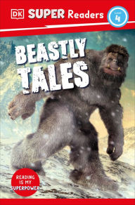 Title: DK Super Readers Level 4 Beastly Tales, Author: DK