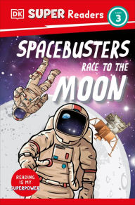 Title: DK Super Readers Level 3 Space Busters Race to the Moon, Author: DK