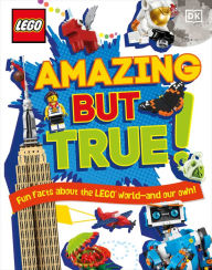 Title: LEGO Amazing But True: Fun Facts About the LEGO World - and Our Own!, Author: Elizabeth Dowsett